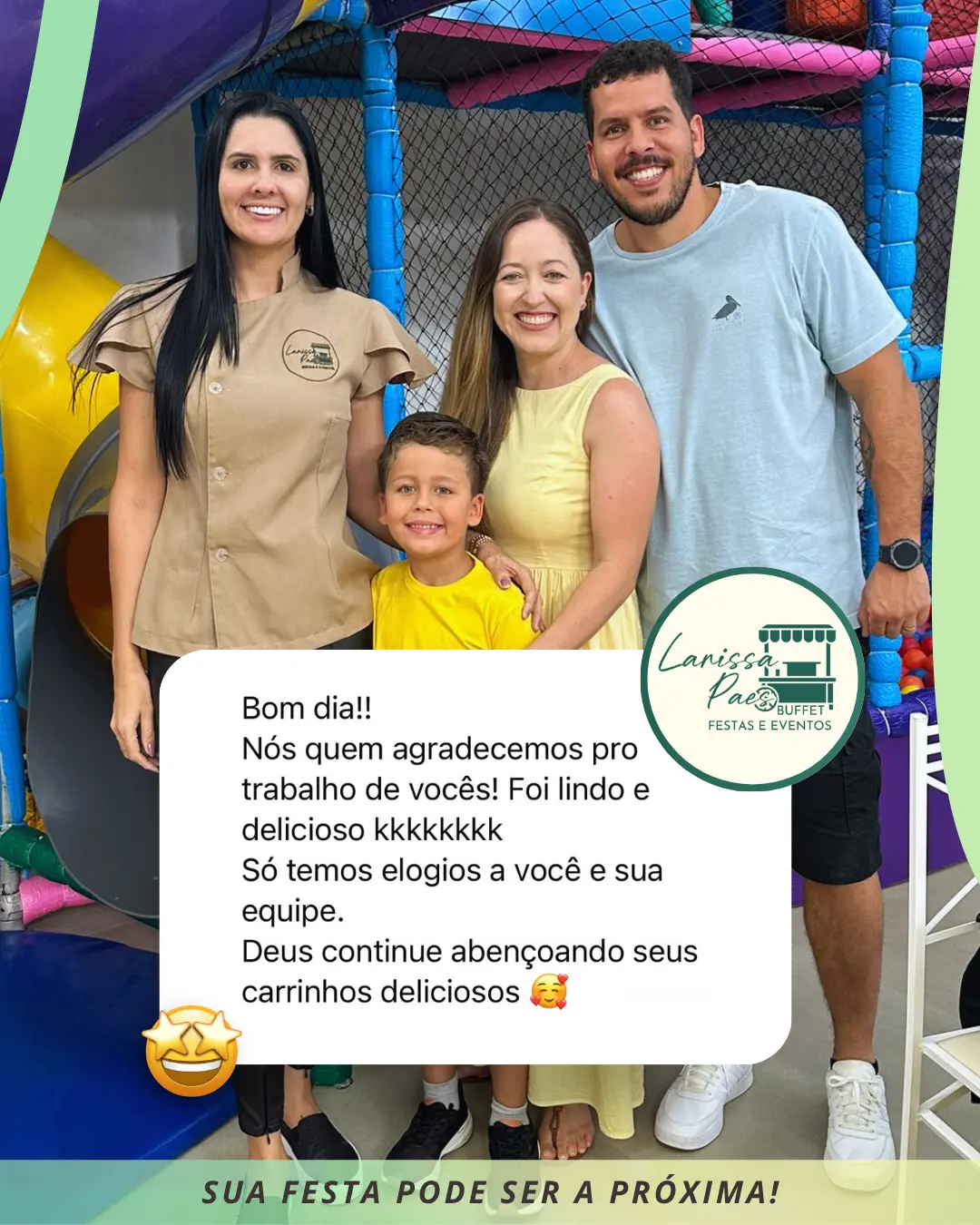 Depoimento de cliente elogiando o trabalho, a comida e a equipe
